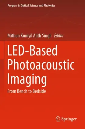 Kuniyil Ajith Singh |  LED-Based Photoacoustic Imaging | Buch |  Sack Fachmedien