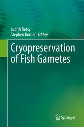 Betsy / Kumar | Cryopreservation of Fish Gametes | E-Book | www.sack.de