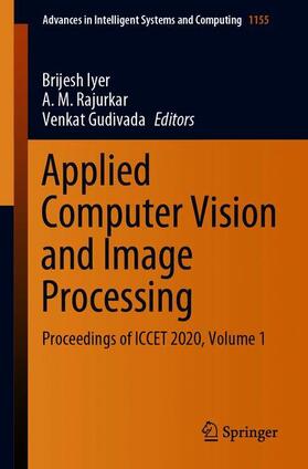 Iyer / Gudivada / Rajurkar | Applied Computer Vision and Image Processing | Buch | 978-981-1540-28-8 | sack.de
