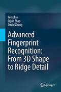 Liu / Zhao / Zhang |  Advanced Fingerprint Recognition: From 3D Shape to Ridge Detail | eBook | Sack Fachmedien