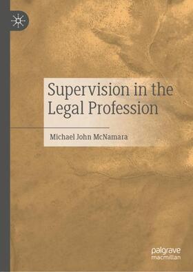 McNamara | Supervision in the Legal Profession | Buch | 978-981-1541-58-2 | sack.de