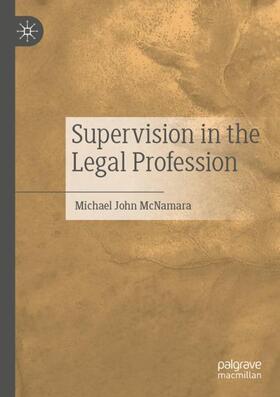 McNamara | Supervision in the Legal Profession | Buch | 978-981-1541-61-2 | sack.de