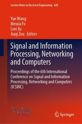 Wang / Zou / Fu |  Signal and Information Processing, Networking and Computers | Buch |  Sack Fachmedien