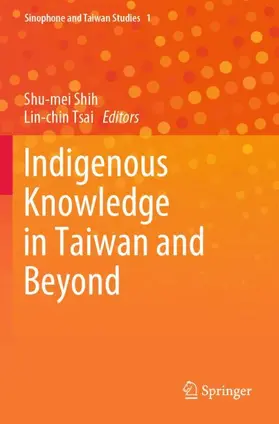 Tsai / Shih |  Indigenous Knowledge in Taiwan and Beyond | Buch |  Sack Fachmedien
