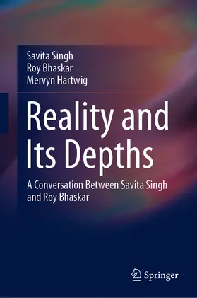 Singh / Bhaskar / Hartwig |  Reality and Its Depths | eBook | Sack Fachmedien