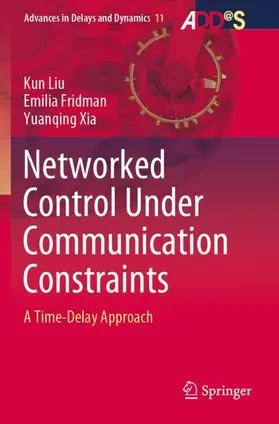 Liu / Xia / Fridman |  Networked Control Under Communication Constraints | Buch |  Sack Fachmedien