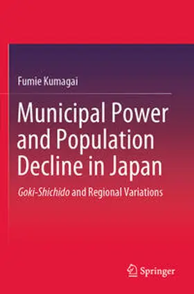 Kumagai |  Municipal Power and Population Decline in Japan | Buch |  Sack Fachmedien
