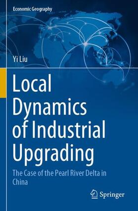 Liu |  Local Dynamics of Industrial Upgrading | Buch |  Sack Fachmedien