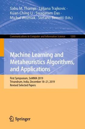 Thampi / Trajkovic / Berretti |  Machine Learning and Metaheuristics Algorithms, and Applications | Buch |  Sack Fachmedien