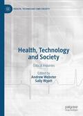 Wyatt / Webster |  Health, Technology and Society | Buch |  Sack Fachmedien