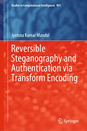 Mandal | Reversible Steganography and Authentication via Transform Encoding | E-Book | www.sack.de