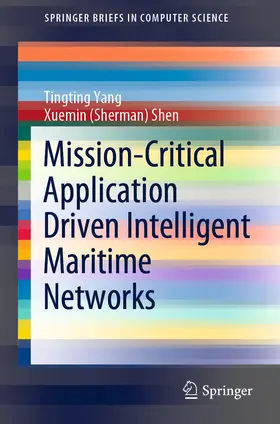 Yang / Shen |  Mission-Critical Application Driven Intelligent Maritime Networks | eBook | Sack Fachmedien