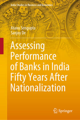 Sengupta / De | Assessing Performance of Banks in India Fifty Years After Nationalization | E-Book | sack.de