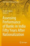 De / Sengupta |  Assessing Performance of Banks in India Fifty Years After Nationalization | Buch |  Sack Fachmedien
