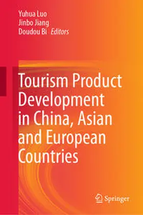 Luo / Jiang / Bi |  Tourism Product Development in China, Asian and European Countries | eBook | Sack Fachmedien