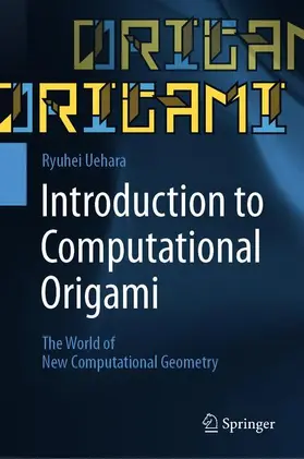 Uehara |  Introduction to Computational Origami | Buch |  Sack Fachmedien