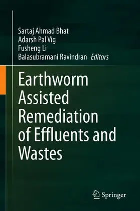 Bhat / Ravindran / Vig |  Earthworm Assisted Remediation of Effluents and Wastes | Buch |  Sack Fachmedien