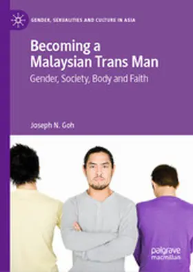Goh |  Becoming a Malaysian Trans Man | eBook | Sack Fachmedien
