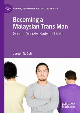 Goh |  Becoming a Malaysian Trans Man | Buch |  Sack Fachmedien