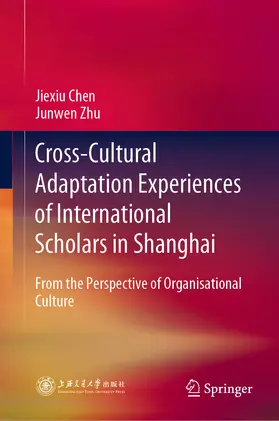 Chen / Zhu | Cross-Cultural Adaptation Experiences of International Scholars in Shanghai | E-Book | www.sack.de