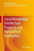 Siddique / Blakeney |  Local Knowledge, Intellectual Property and Agricultural Innovation | Buch |  Sack Fachmedien
