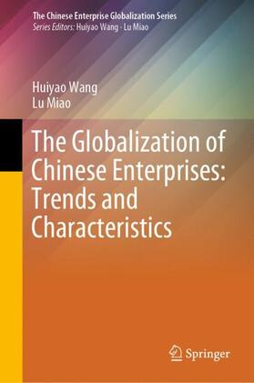 Miao / Wang | The Globalization of Chinese Enterprises: Trends and Characteristics | Buch | 978-981-1546-45-7 | sack.de