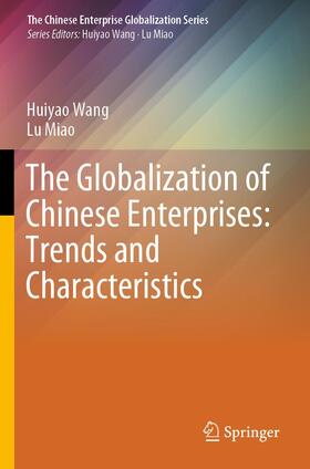 Miao / Wang | The Globalization of Chinese Enterprises: Trends and Characteristics | Buch | 978-981-1546-48-8 | sack.de