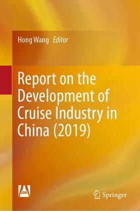 Wang | Report on the Development of Cruise Industry in China (2019) | Buch | 978-981-1546-60-0 | sack.de