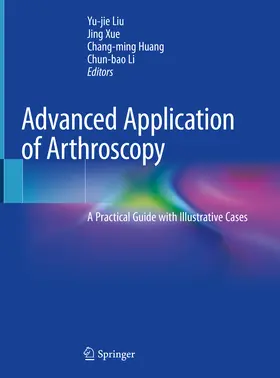 Liu / Xue / Huang | Advanced Application of Arthroscopy | E-Book | sack.de