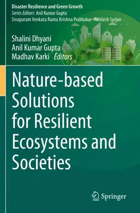 Dhyani / Gupta / Karki |  Nature-based Solutions for Resilient Ecosystems and Societies | Buch |  Sack Fachmedien