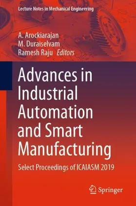 Arockiarajan / Raju / Duraiselvam |  Advances in Industrial Automation and Smart Manufacturing | Buch |  Sack Fachmedien