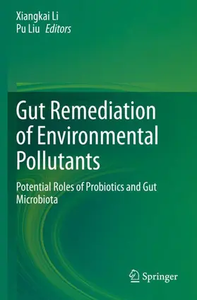 Liu / Li |  Gut Remediation of Environmental Pollutants | Buch |  Sack Fachmedien