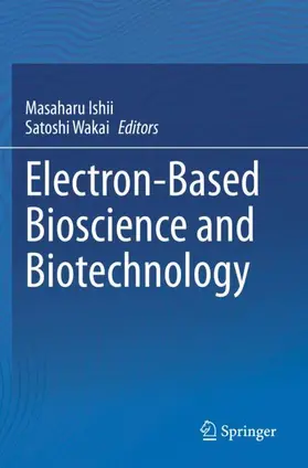 Wakai / Ishii |  Electron-Based Bioscience and Biotechnology | Buch |  Sack Fachmedien