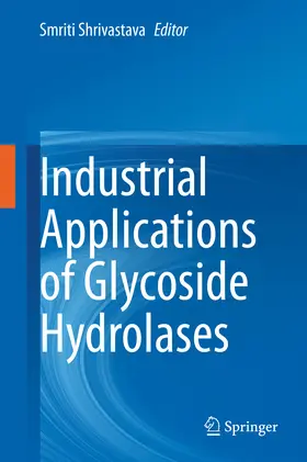 Shrivastava | Industrial Applications of Glycoside Hydrolases | E-Book | www.sack.de