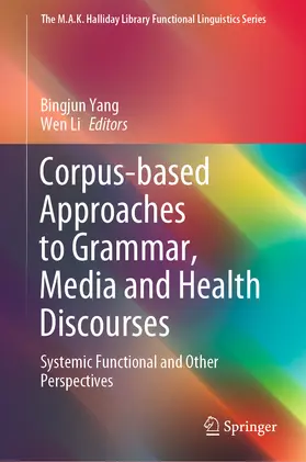 Yang / Li |  Corpus-based Approaches to Grammar, Media and Health Discourses | eBook | Sack Fachmedien