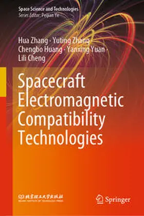 Zhang / Cheng / Huang |  Spacecraft Electromagnetic Compatibility Technologies | Buch |  Sack Fachmedien
