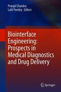 Pandey / Chandra |  Biointerface Engineering: Prospects in Medical Diagnostics and Drug Delivery | Buch |  Sack Fachmedien