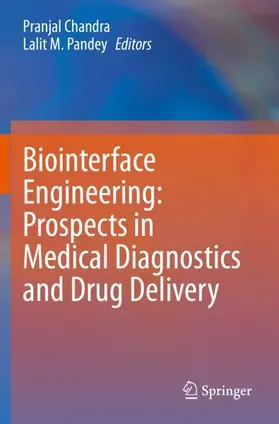 Pandey / Chandra |  Biointerface Engineering: Prospects in Medical Diagnostics and Drug Delivery | Buch |  Sack Fachmedien
