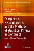Aoyama / Yoshikawa / Aruka |  Complexity, Heterogeneity, and the Methods of Statistical Physics in Economics | Buch |  Sack Fachmedien