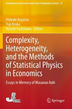 Aoyama / Yoshikawa / Aruka |  Complexity, Heterogeneity, and the Methods of Statistical Physics in Economics | Buch |  Sack Fachmedien