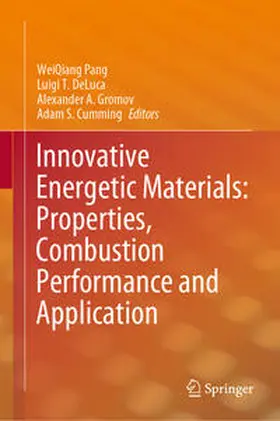 Pang / DeLuca / Gromov | Innovative Energetic Materials: Properties, Combustion Performance and Application | E-Book | sack.de