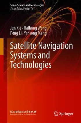 Xie / Meng / Wang |  Satellite Navigation Systems and Technologies | Buch |  Sack Fachmedien
