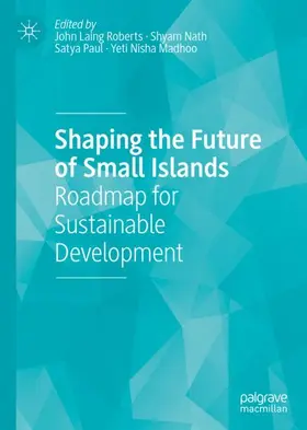 Roberts / Madhoo / Nath |  Shaping the Future of Small Islands | Buch |  Sack Fachmedien