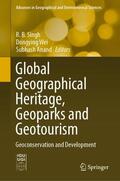 Singh / Anand / Wei |  Global Geographical Heritage, Geoparks and Geotourism | Buch |  Sack Fachmedien