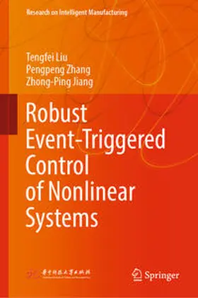 Liu / Zhang / Jiang |  Robust Event-Triggered Control of Nonlinear Systems | eBook | Sack Fachmedien