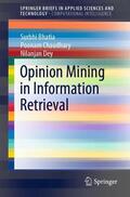 Bhatia / Dey / Chaudhary |  Opinion Mining in Information Retrieval | Buch |  Sack Fachmedien