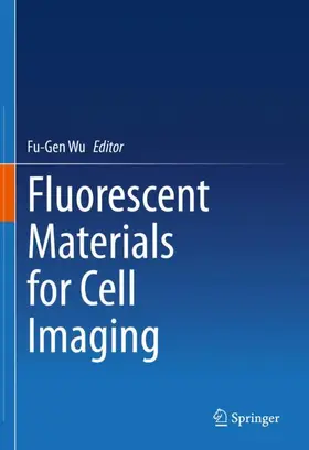 Wu | Fluorescent Materials for Cell Imaging | Buch | 978-981-15-5061-4 | www.sack.de