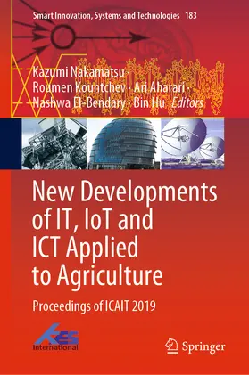Nakamatsu / Kountchev / Aharari |  New Developments of IT, IoT and ICT Applied to Agriculture | eBook | Sack Fachmedien
