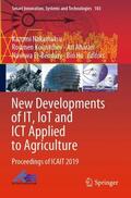 Nakamatsu / Kountchev / Hu |  New Developments of IT, IoT and ICT Applied to Agriculture | Buch |  Sack Fachmedien