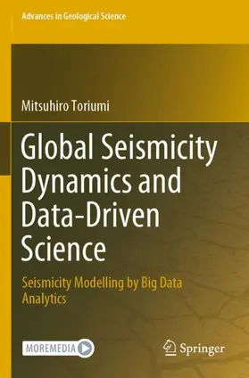 Toriumi |  Global Seismicity Dynamics and Data-Driven Science | Buch |  Sack Fachmedien